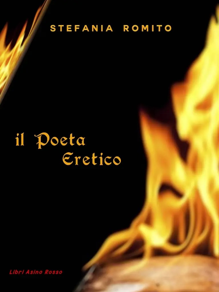 Copertina Il poeta eretico - Stefania Romito
